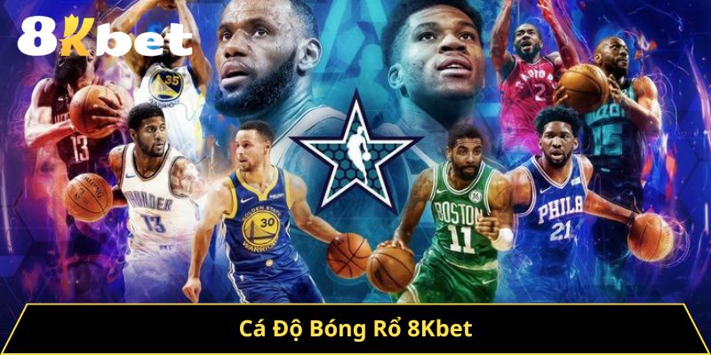 Thị Trường Cá Độ Bóng Rổ 8Kbet - Cơ Hội Sinh Lời Hấp Dẫn