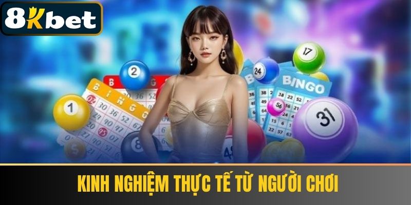 Kinh nghiệm thực tế từ người chơi